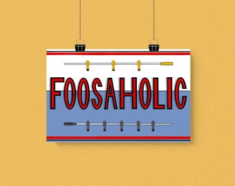 Foosaholic Print