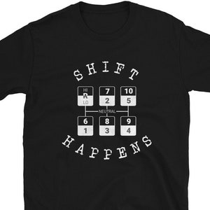 15 Speed | Shift Happens | Trucker T-Shirt