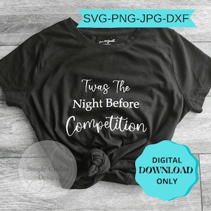 Twas the night before competition svg, gymnast svg, gymnastics svg, cheer svg, dance svg, competition svg, sports svg, competition gift