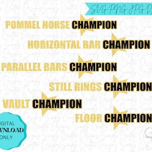 May include: A digital download of six gold star designs with black text. The text reads "Pommel Horse Champion", "Horizontal Bar Champion", "Parallel Bars Champion", "Still Rings Champion", "Vault Champion", and "Floor Champion".