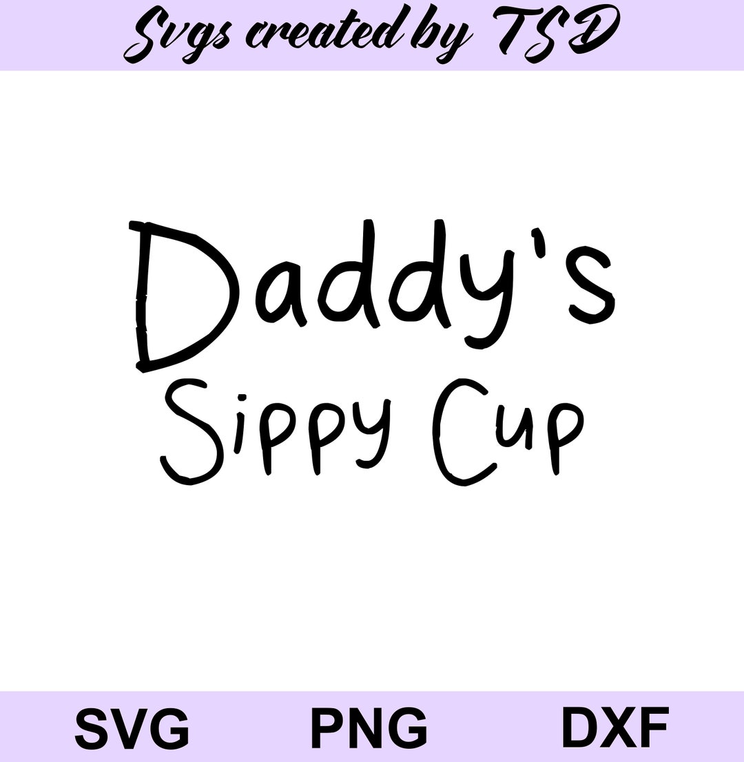 Daddys Sippy Cup Svg Dad Svg Designs Fathers Day Etsy Canada