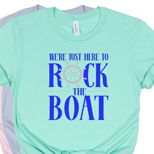We're Just Here To Rock The Boat Shirt, Matching Group Cruise Tee, Funny Cruise Shirts, Birthday Cruise Cruising Boat Tshirt, Travel Shirts