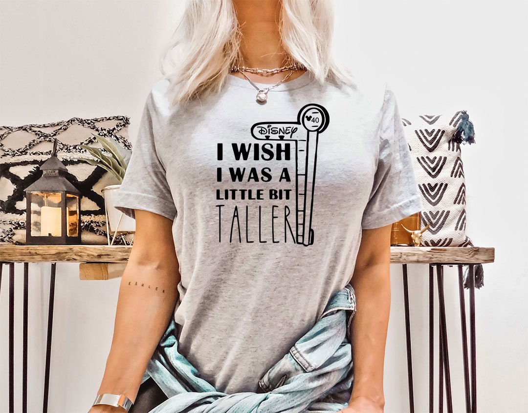 I Wish I Was A Little Bit Taller Disney Family Shirts Etsy