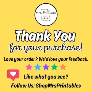 K&ouml;nnte beinhalten: Ein gelber Hintergrund mit dem Text "Thank You for your purchase!" in Schwarz. Unter dem Text befindet sich eine Reihe von f&uuml;nf Sternen in verschiedenen Farben. Der Text "Love your order? We'd love your feedback." befindet sich unter den Sternen. Darunter befindet sich ein rotes Herzsymbol mit dem Text "Like what you see?" und der Text "Follow Us: ShopMrsPrintables" in Schwarz.