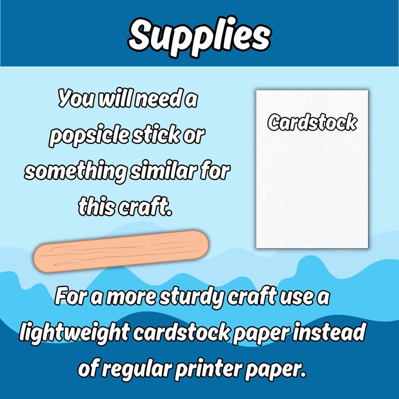 Op de afbeelding: Een lichtblauwe afbeelding met de kop Supplies. Het bevat tekstinstructies voor een knutselwerkje, een lichtbruin houten ijsstokje en een wit rechthoekig stuk papier met het label Cardstock. De tekst adviseert het gebruik van karton.