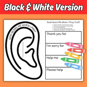 May include: Black and white craft activity with the text "God Hears Me When I Pray". The image includes a large ear outline, instructions, and spaces for writing prayers. Colored crayons are also shown.