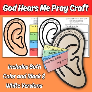 May include: A craft kit with the text "God Hears Me Pray Craft" includes color and black & white versions. The kit features an ear outline with prayer strips labeled "Thank you," "I'm sorry," and "Help me."