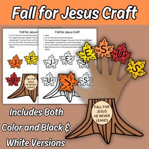 May include: A Fall for Jesus craft kit featuring printable templates for a hand-shaped tree with autumn leaves. The design includes color and black-and-white versions, with leaves labeled J-E-S-U-S and a tree trunk stating Fall for Jesus He Never Leaves.