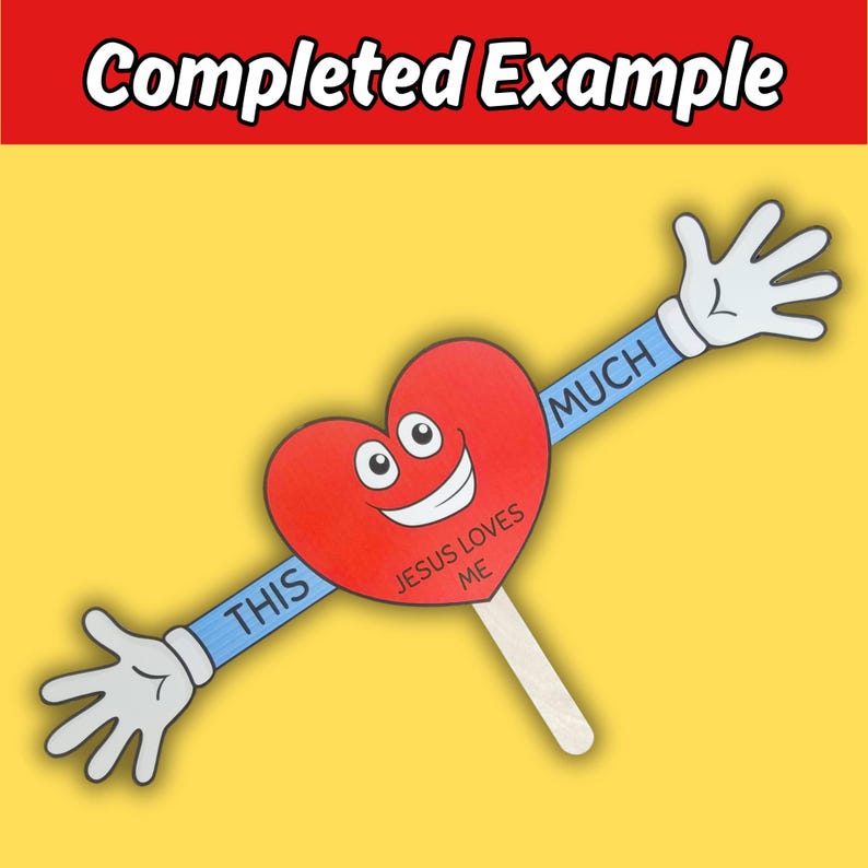 Puede incluir: Un letrero rojo en forma de coraz&oacute;n con una cara sonriente y el texto "JESUS LOVES ME". El letrero tiene brazos con manos que dicen "THIS MUCH". El letrero est&aacute; sobre un palo de madera, con las palabras "Completed Example" en la parte superior.