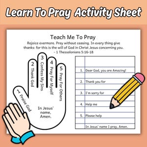 May include: Black and white printable activity sheet with a hand illustration and a list of prayer prompts. The text reads "Learn To Pray Activity Sheet" and "Teach Me To Pray". The prayer prompts include "Praise God", "Thank God", "Confess My Sins", "Pray For Myself", "Pray For Others", "Dear God, you are Amazing!", "Thank you for", "I'm sorry for", "Help me", "Please help", "In Jesus' name I pray, Amen."