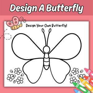 K&ouml;nnte beinhalten: Eine wei&szlig;e Malvorlage mit einer gro&szlig;en schwarzen Umrisszeichnung eines Schmetterlings mit F&uuml;hlern, umgeben von kleinen Blumenumrissen. Der Text Design A Butterfly und Design Your Own Butterfly ist auf der Seite gedruckt, mit bunten Buntstiften.