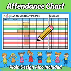 May include: A colorful attendance chart with the text "Attendance Chart" and "Sunday School Attendance." The chart features a cross graphic and a pencil illustration. The bottom of the chart reads "Plain Design Also Included."