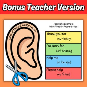 May include: A colorful educational resource with a large ear illustration and the text "God Hears Me When I Pray." Includes a section with prayer prompts: "Thank you for my family," "I'm sorry for not sharing," "Help me to be kind," and "Please help my friend."