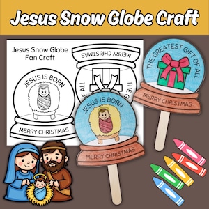 May include: A craft project featuring a Jesus snow globe design. The image includes a black and white template, a completed snow globe with a baby Jesus illustration, and a finished snow globe on a stick. The text reads "Jesus is Born" and "Merry Christmas".