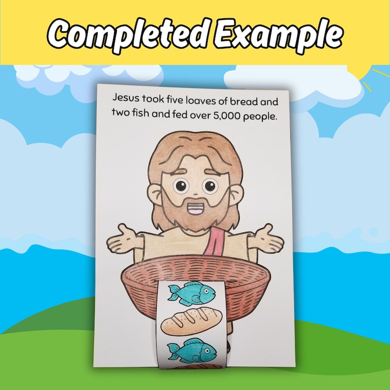 May include: A colorful illustration depicts Jesus with a basket, bread, and fish. The text reads, "Jesus took five loaves of bread and two fish and fed over 5,000 people." The image has a yellow banner that says "Completed Example".