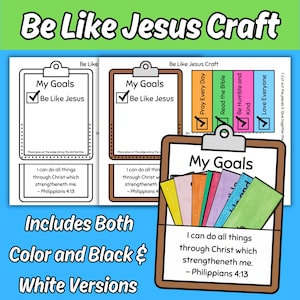 Könnte beinhalten: Eine druckbare Bastelaktivität mit dem Titel Be Like Jesus Craft, die eine Klemmbrettgrafik mit dem Text My Goals und Be Like Jesus zeigt. Sie enthält eine Tasche mit dem Bibelvers Philippians 4:13 und farbige Streifen mit Aufgaben wie Pray Every Day.
