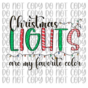 Christmas lights are my favorite color png | Christmas PNG | Sublimation Christmas Png | Christmas time | Christmas lights png