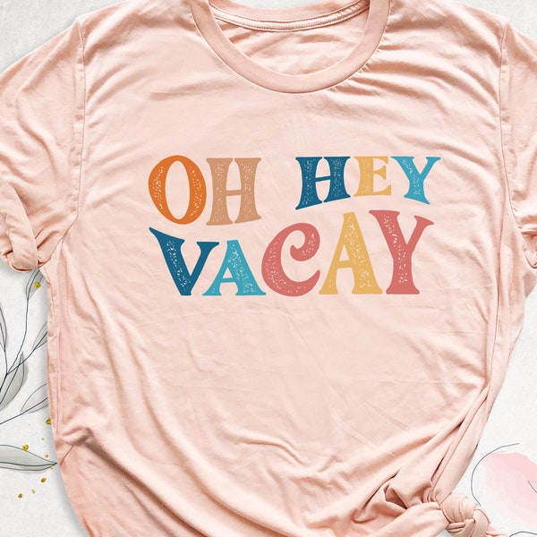 Vacay Mode Shirt, Oh Hey Vacay Shirt, Family Vacation Shirt, Beach Shirt, Summer Shirt, Family Matching Shirt, Girl Trip Shirt, Cruise Shirt