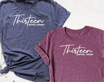 Official Teenager Shirt, Girls Thirteenth Birthday Shirt, 13th Birthday Shirt, Birthday Party Shirt, 13th Birthday Gift, Hello Thirteen Tees