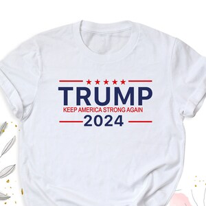2024 Election Trump Support Tshirt, Donald Trump Lover Tee, Trump America Outfits, I Stand With Trump Tee, America Needs Trump Again Shirts