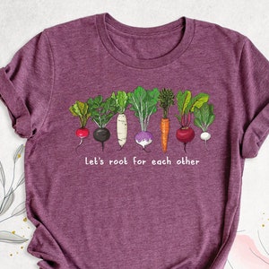 Let&#39;s Roots For Each Other Vegetable Shirt, Gardening Shirt, Green Thumb Shirt, Plant Lady Shirt, Turnip Shirt, Motivational Shirt,Vegan Tee