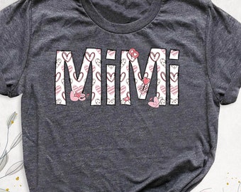 Mimi shirt, Mothers Day Shirt mimi,cute grandma Shirt, Nana Shirt, mothers day gift mimi, valentines day mimi Shirt, Mimi announcement shirt