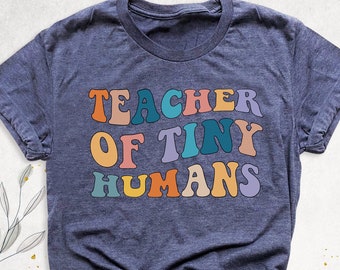 Teacher of Tiny Humans Shirt, Retro Kindergarten Teacher Tshirt, Teacher Appreciation Tees, Cute Preschool Teacher Tee, Back to School Shirt