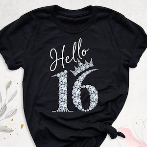 Hello Sixteen Birthday Shirt, Girls 16th Birthday Party Tshirt, Sweet 16th Bday Shirts, Birthday Crew Outfits, Teenager Birthday Gift Tees