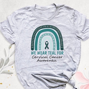 Cervical Cancer Awareness Shirt, Ovarian Cancer Shirt, Teal Ribbon Shirt, Cancer Support Shirts, Cervical Cancer Warrior Shirt, We Wear Teal