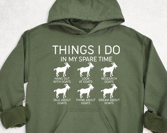 Things I Do In My Spare Time Sarcastic Goat Sweatshirt, Goat Mom Hoodie, Goat Humor Sweater, Farm Girl Sweatshirt, Dream About Goats Sweater