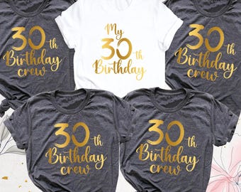 30th Birthday Crew Shirt, My 30th Birthday Party Shirt, Birthday Squad Shirt, Girls Birthday Shirt, Birthday Group Tee, Birthday Trip Shirt