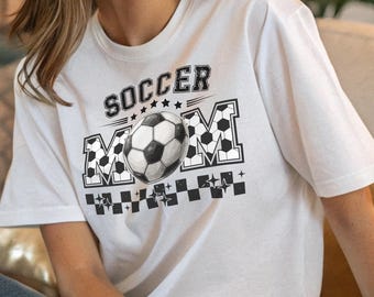 Soccer Mom Shirt, Game Day Shirt, Soccer Season Shirt, Sports Mama Shirt, Women Soccer Shirt, Soccer Lover Mom Shirt, Mothers Day Gift Tee