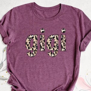 Gigi Leopard Print Shirt, Mothers Day Grandma Shirt, New Gigi Gift Shirt, Grandmother Shirt, Leopard Nana Shirt, Leopard Lover Mimi Shirt