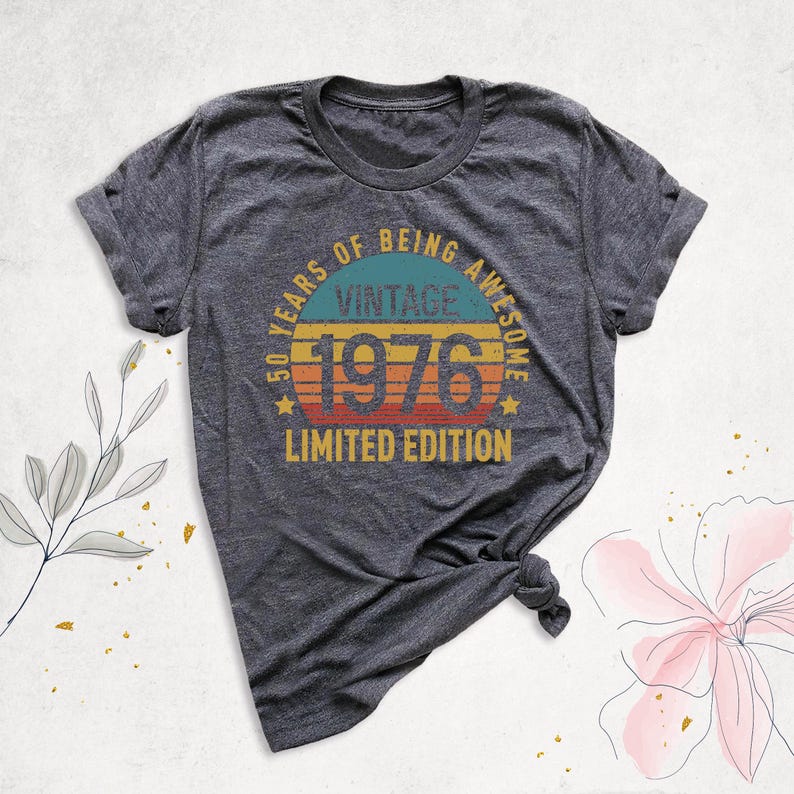 50th Birthday Shirts, 50 Years of Being Awesome Shirt 1976 Vintage Birthday Tshirt Fifty Birthday Shirt 1976 Limited Edition Birthday shirt image 3
