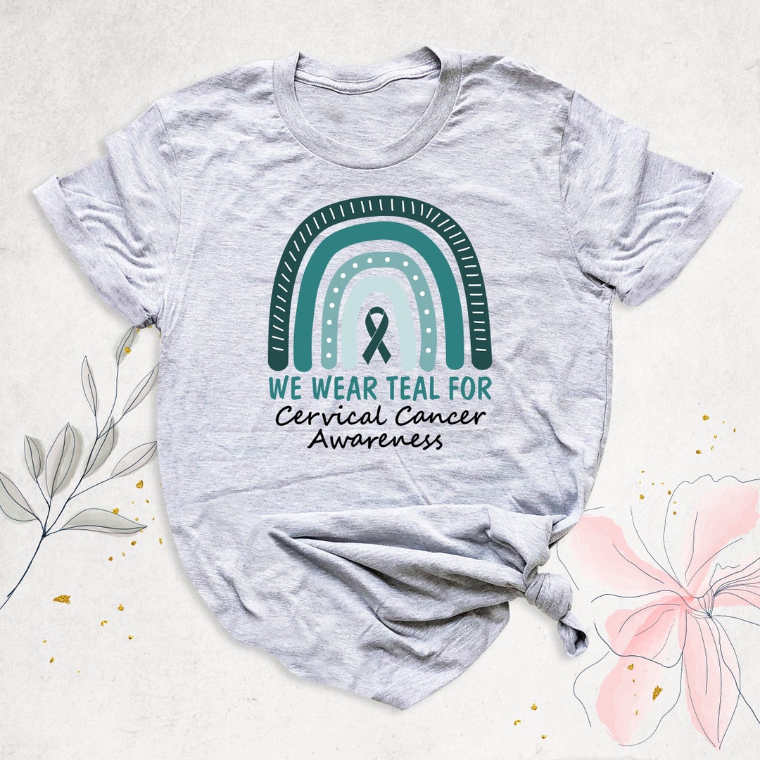 Cervical Cancer Awareness Shirt, Ovarian Cancer Shirt, Teal Ribbon
