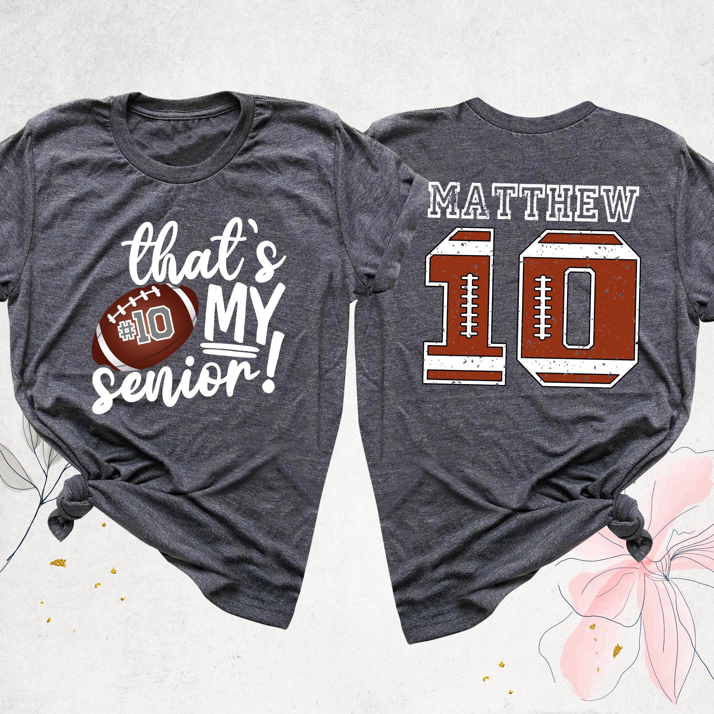 Custom That's My Senior Football Shirt, Senior Night Shirt, Football Mom Shirt, Football Fan Shirt, Game Day Senior Shirt, 2025 Senior Shirt
