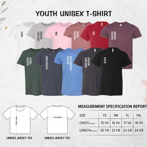 May include: Youth unisex t-shirt size chart with measurements in inches. The chart shows different colors of t-shirts, including white, light grey heather, heather forest, heather navy, heather columbia blue, heather mauve, dark grey heather, red, and heather maroon.