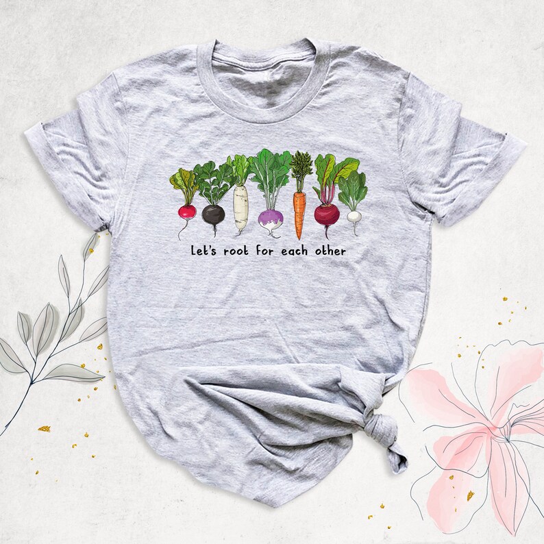 Let's Roots For Each Other Vegetable Shirt, Gardening Shirt, Green Thumb Shirt, Plant Lady Shirt, Turnip Shirt, Motivational Shirt,Vegan Tee image 2