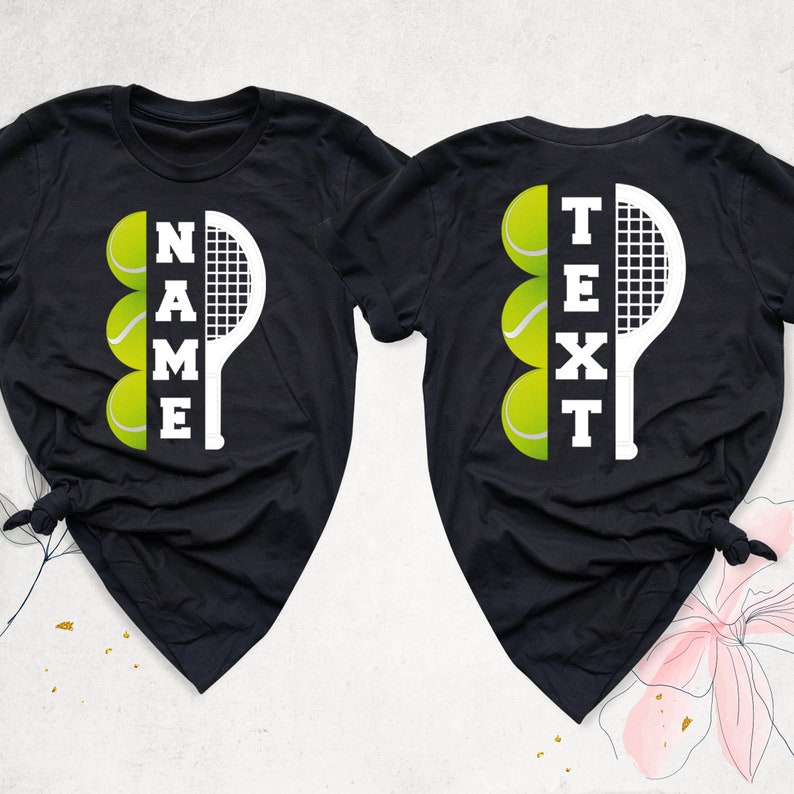 May include: Two black t-shirts with a white tennis racket and yellow tennis balls. The text "NAME" and "TEXT" are spelled vertically using the tennis balls.
