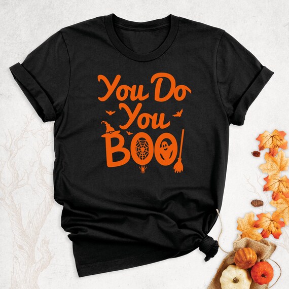 You Do You, Boo. T-Shirt (Black Text) You Do You, Boo. T-Shirt (Black Text)