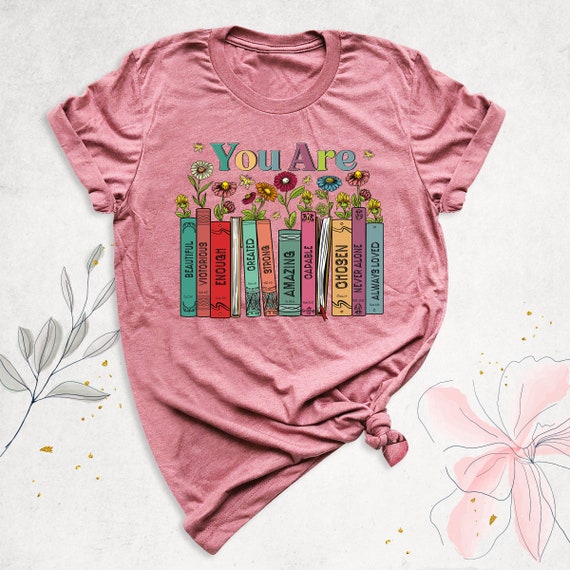 You Are Beautiful Victorious Enough Strong Capable Never Alone Always Loved Front Created With A Purpose Christian T Shirts You Are Beautiful Victorious Enough Strong Capable Never Alone Always Loved Front Created With A Purpose Christian T Shirts