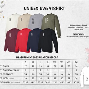 May include: Unisex sweatshirt size chart with measurements in inches. The chart shows the body length, body length tolerance, chest tolerance, chest width, and sleeve length for sizes S through 5XL. The chart is labeled "Measurement Specification Report". The sweatshirt is available in 10 colors: white, sand, sport grey, military green, maroon, red, navy, black, and a color that is not labeled.