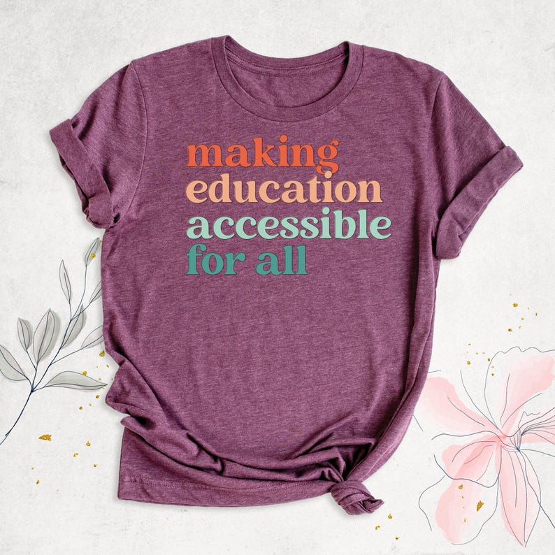 Special Education Teacher Shirt, Acceptance Shirt, SPED Gift Shirt, Motivational Shirt, Making Education Accessibility Shirt, Equality Shirt zdjęcie 2