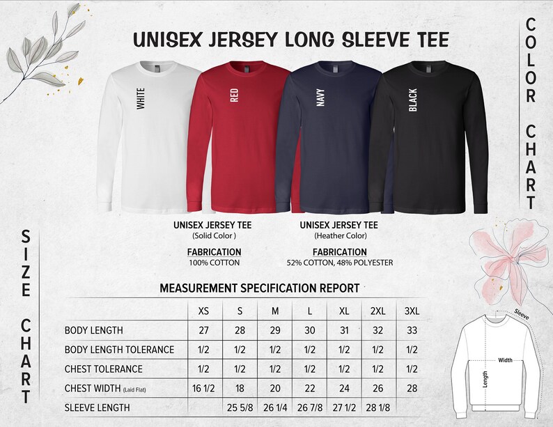 May include: Size chart for a unisex long-sleeve jersey tee. The chart shows measurements in inches for XS, S, M, L, XL, 2XL, and 3XL sizes. The measurements include body length, body length tolerance, chest tolerance, chest width, and sleeve length. The chart also includes information about the fabric composition of the tee, which is 100% cotton for solid colors and 52% cotton, 48% polyester for heather colors.