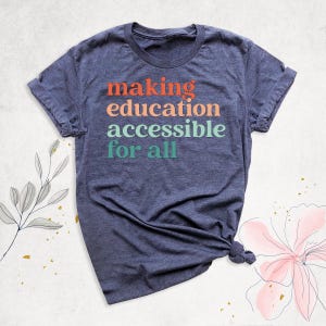 Special Education Teacher Shirt, Acceptance Shirt, SPED Gift Shirt, Motivational Shirt, Making Education Accessibility Shirt, Equality Shirt zdjęcie 1