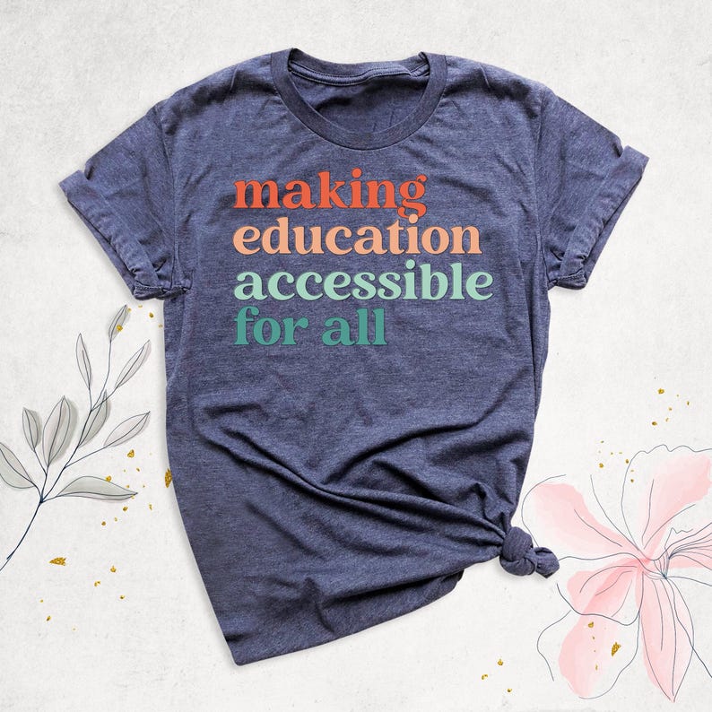 Special Education Teacher Shirt, Acceptance Shirt, SPED Gift Shirt, Motivational Shirt, Making Education Accessibility Shirt, Equality Shirt zdjęcie 1