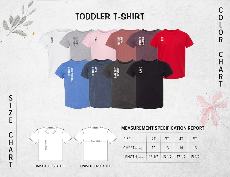 May include: Toddler t-shirt size chart with a variety of colors including white, light grey, pink, heather mauve, heather maroon, red, heather columbia blue, heather navy, dark grey heather, and black. The chart shows the chest and length measurements in inches for sizes 2T, 3T, 4T, and 5T.