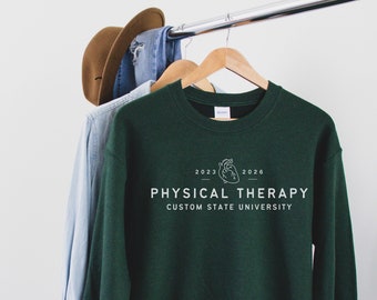 CUSTOM physical therapy sweatshirt, personalized graduation gift, physical therapist graduation years, DPT shirt,
