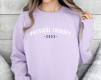 CUSTOM Physical Therapy Sweatshirt, Customized PT graduation gift, University Year Personalized Comfort Colors Shirt, DPT Physical Therapist
