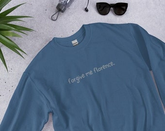 EMBROIDERED Funny Nurse Sweatshirt forgive me Florence crewneck , CNA shirt, nursing school graduation gift, nursing student essentials